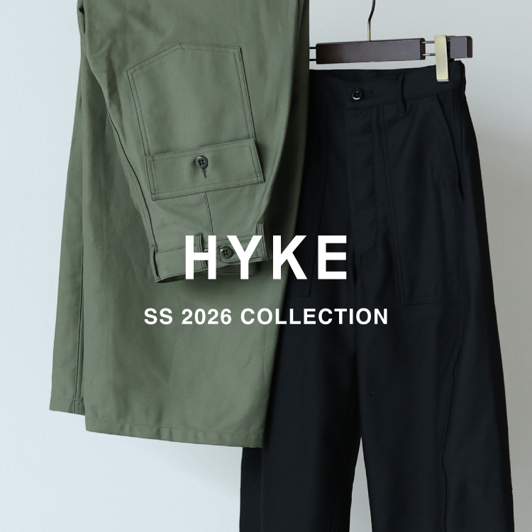 【4.7 tue】HYKE｜SS 2026 COLLECTION