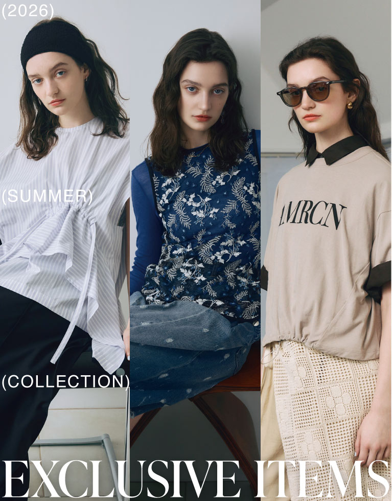 EXCLUSIVE ITEMS 2026 SUMMER COLLECTION