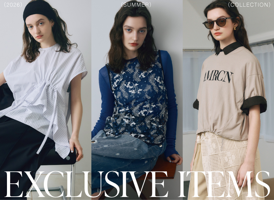 EXCLUSIVE ITEMS 2026 SUMMER COLLECTION