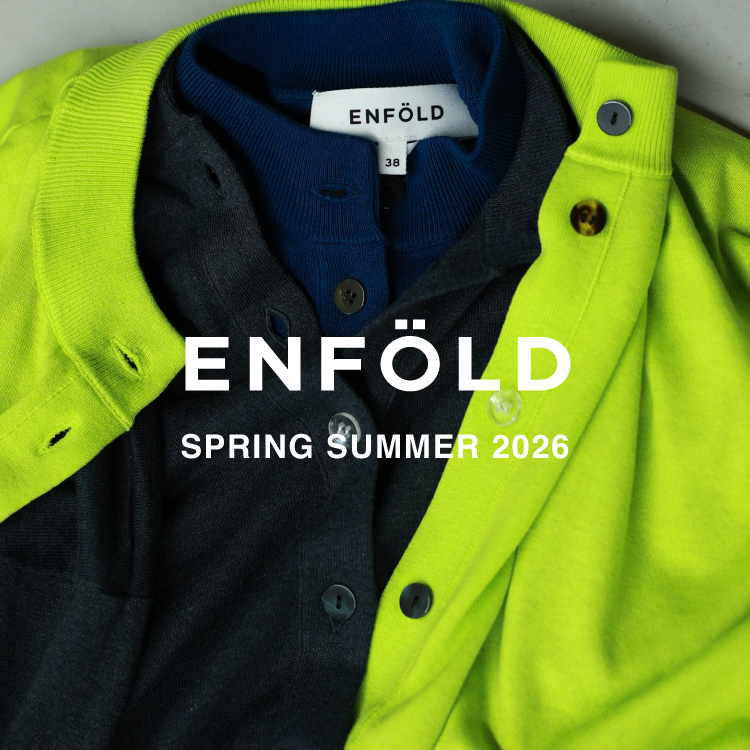 【2.6 fri 20:00-】ENFOLD SPRING SUMMER 2026