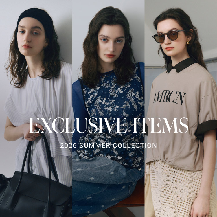EXCLUSIVE ITEMS 2026 SUMMER COLLECTION