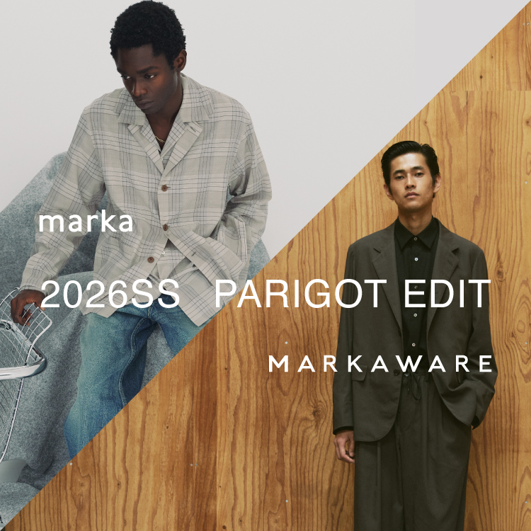 marka・MARKAWARE PARIGOT EDIT