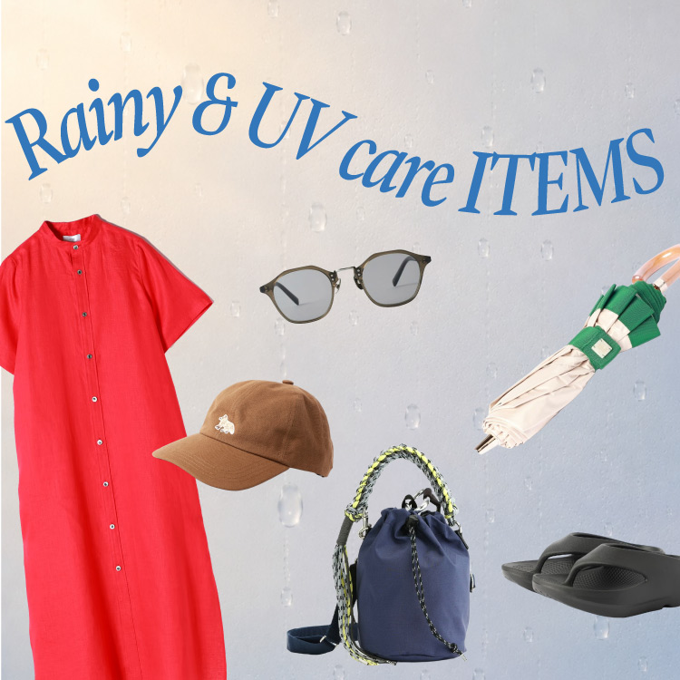 Rainy & UVcare ITEMS – 機能で選ぶ、初夏の頼れる相棒たち –
