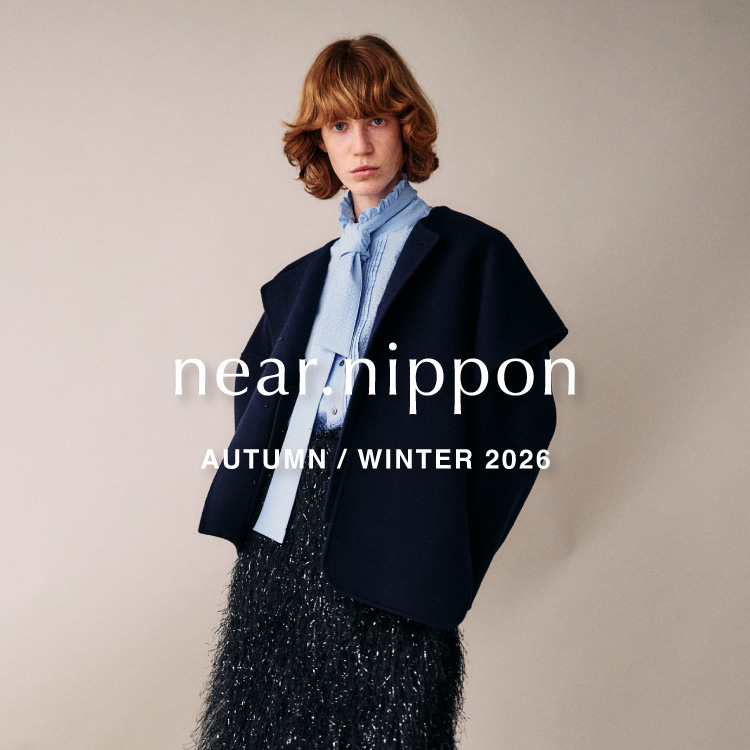 【LOOK】near.nippon 2026AW COLLECTION