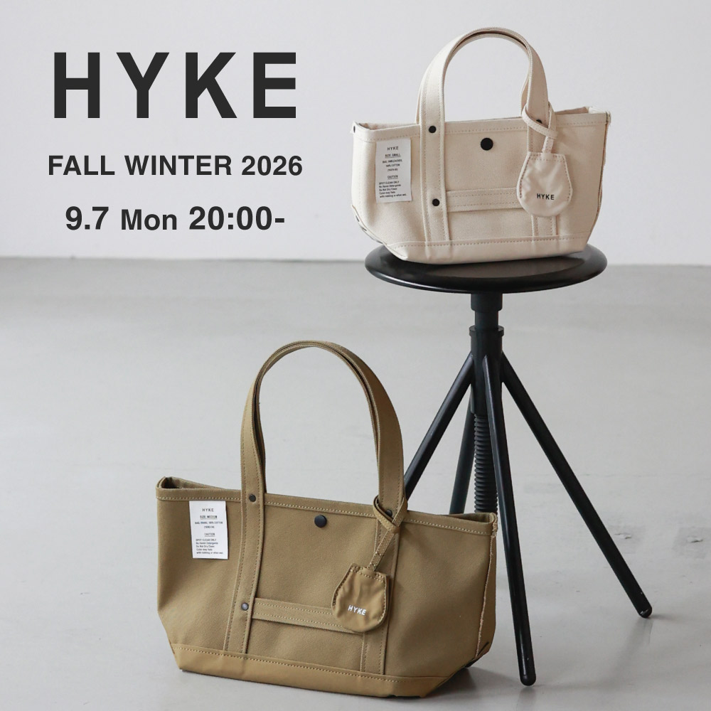 【本日20時】HYKE 7th Delivery 2026 FALL WINTER