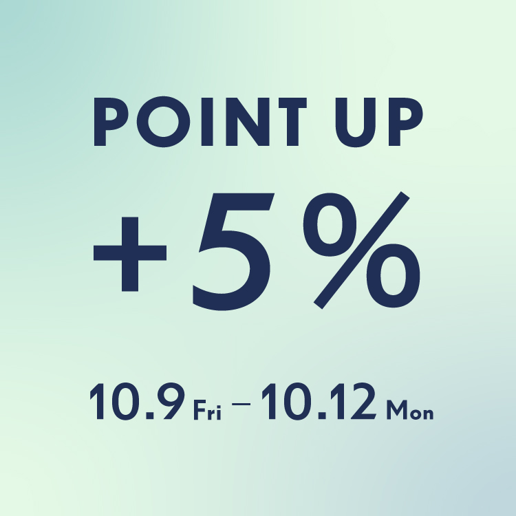 【告知】ポイント+5％UP キャンペーン開催《10月9日(金) -12日(月)》