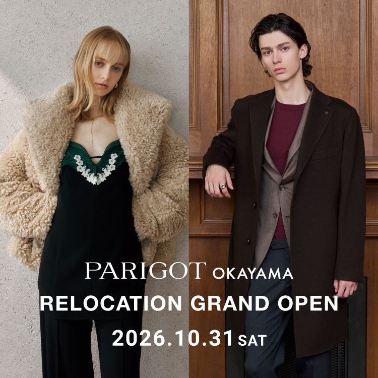 ≪岡山店≫ 10.31 sat｜RELOCATION GRAND OPEN